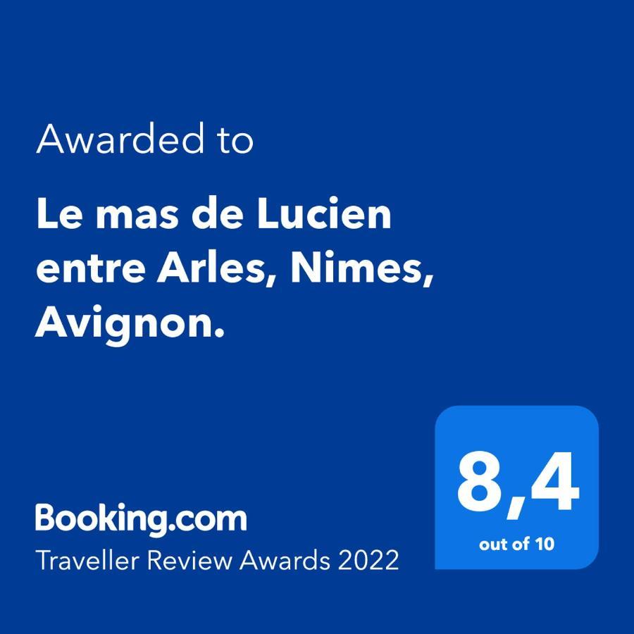 Le Mas De Lucien Entre Arles, Nimes, Avignon. Beaucaire  Exterior photo